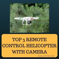 Top 3 Remote Control Helicopter With Camera